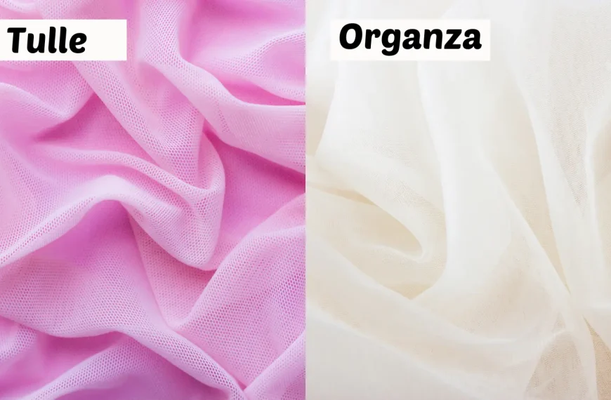 Textile Insights: What Is the Difference Between Tulle and Organza?